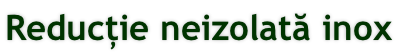 Reducție neizolată inox